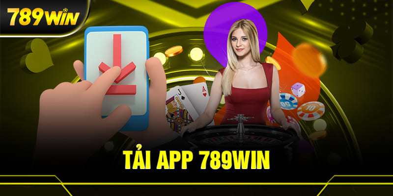 Hướng Dẫn Tải App 789WIN Cực Dễ Cho Người Chơi Mới Tải app 789WIN để có trải nghiệm chơi game tuyệt vời nhất